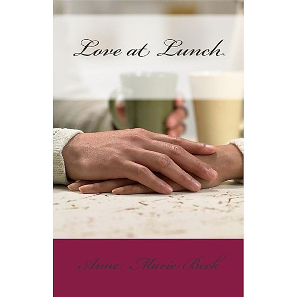 The Prestons: Love at Lunch, Anne Marie Beck