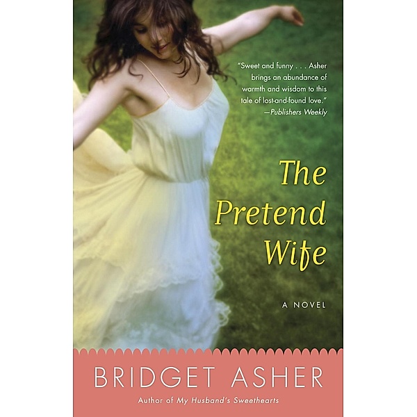 The Pretend Wife / Bantam, Bridget Asher
