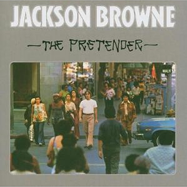 The Pretender, Jackson Browne
