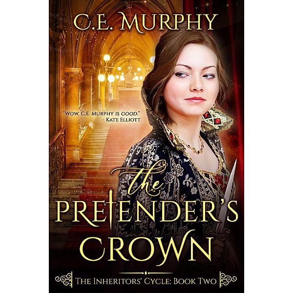 The Pretender's Crown (The Inheritors' Cycle, #2) / The Inheritors' Cycle, C. E. Murphy