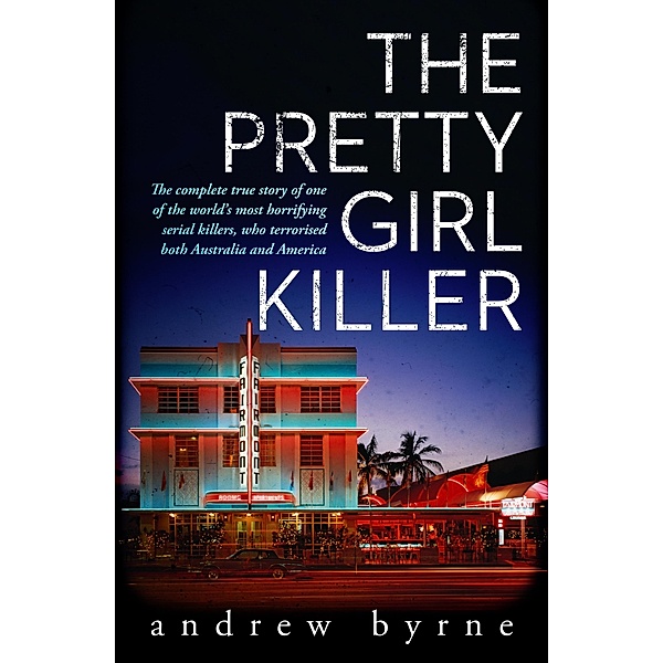 The Pretty Girl Killer, Andrew Byrne