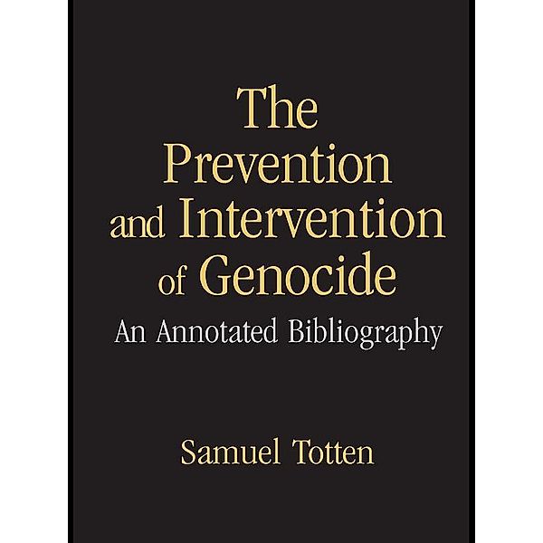 The Prevention and Intervention of Genocide, Samuel Totten