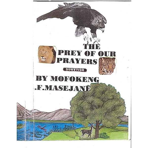The Prey of Our Prayers, Masejane F Mofokeng