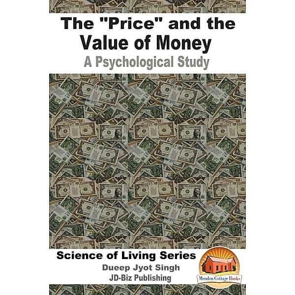 The Price and the Value of Money: A Psychological Study, Dueep Jyot Singh