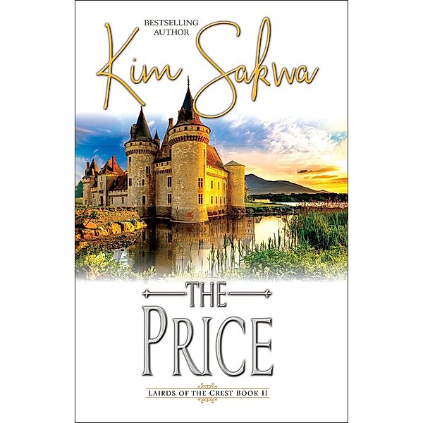 The Price (Highland Lairds of the Crest, #2) / Highland Lairds of the Crest, Kim Sakwa