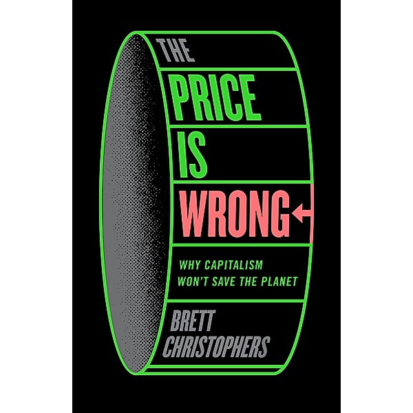 The Price is Wrong, Brett Christophers