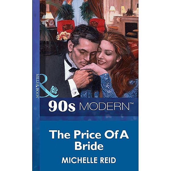 The Price Of A Bride (Mills & Boon Vintage 90s Modern), Michelle Reid