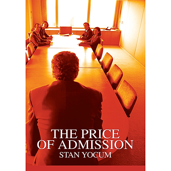 The Price of Admission, Stanley C. Yocum