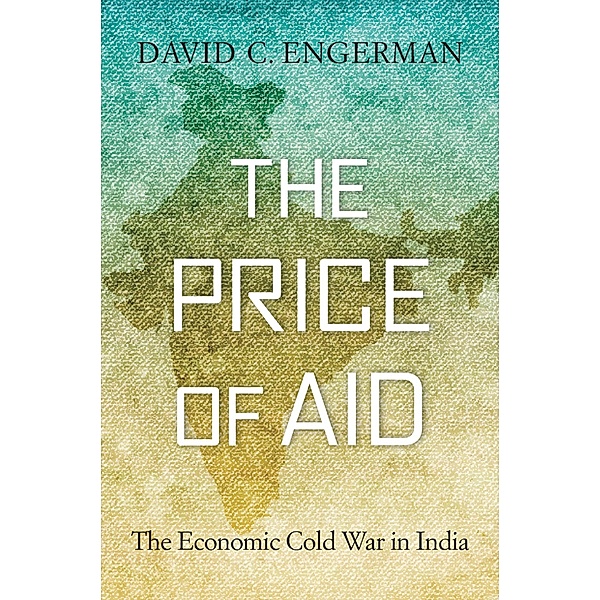 The Price of Aid, David C. Engerman