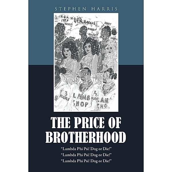 The Price of Brotherhood, Stephen Harris