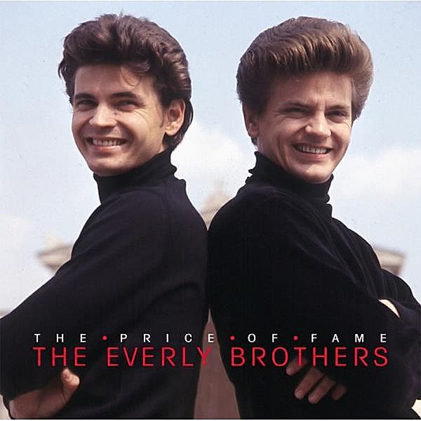 The Price Of Fame, The Everly Brothers