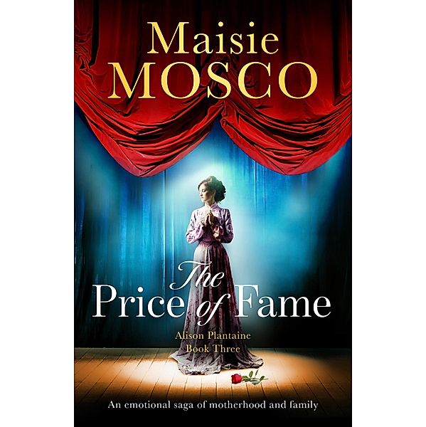 The Price of Fame / The Alison Plantaine Sagas Bd.3, Maisie Mosco