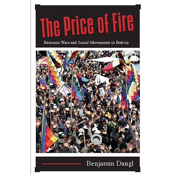 The Price of Fire, Benjamin Dangl
