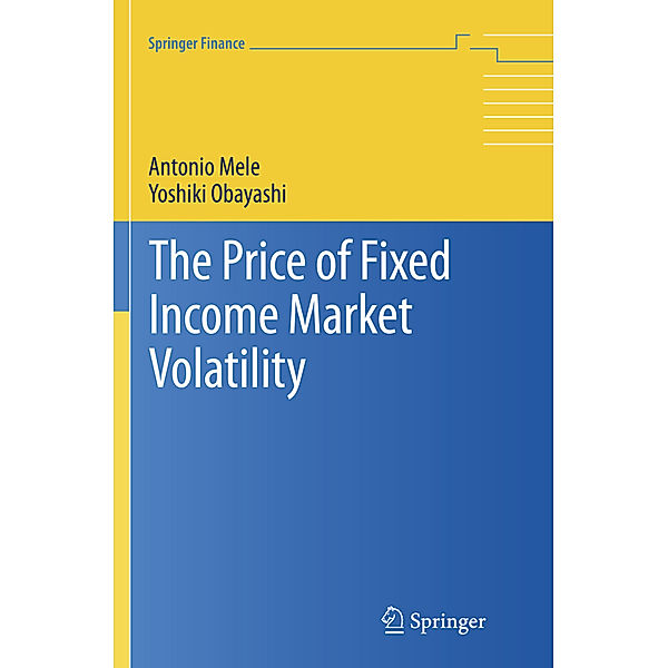 The Price of Fixed Income Market Volatility, Antonio Mele, Yoshiki Obayashi