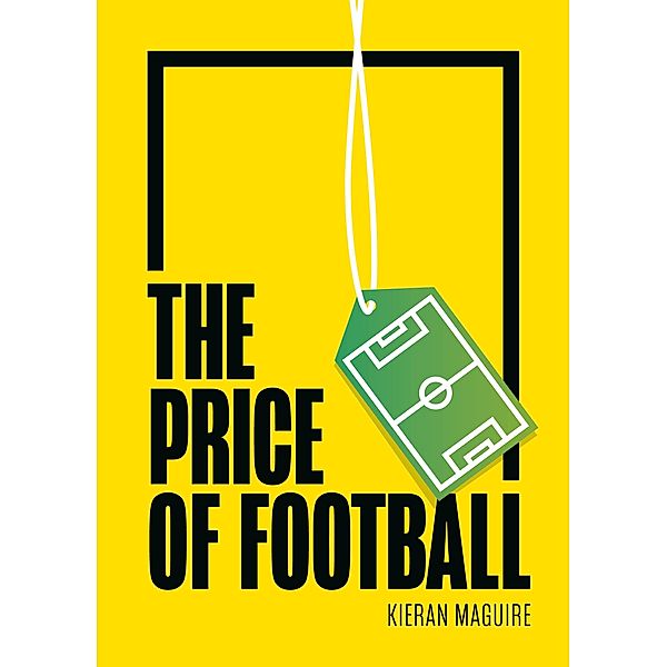 The Price of Football, Kieran Maguire