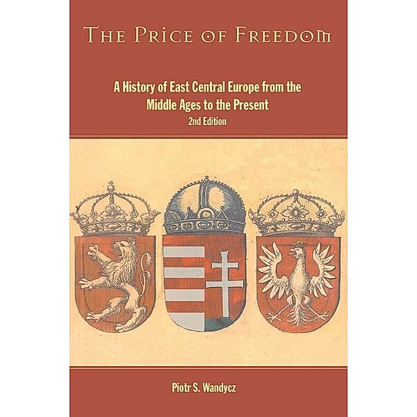 The Price of Freedom, Piotr S. Wandycz