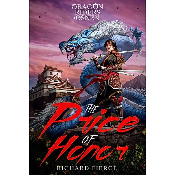 The Price of Honor / Dragon Riders of Osnen Prequels Bd.1, Richard Fierce