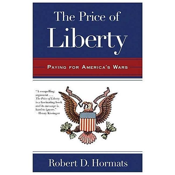 The Price of Liberty, Robert D. Hormats