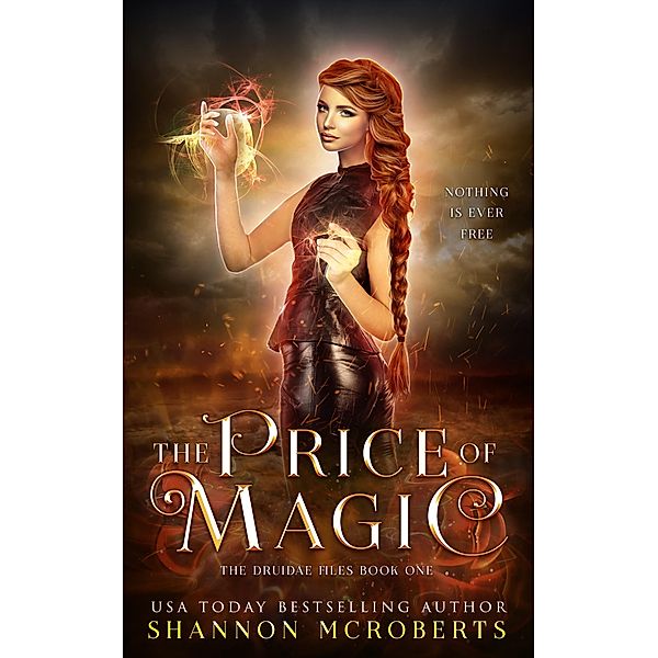 The Price of Magic (The Druidae Files, #1) / The Druidae Files, Shannon McRoberts