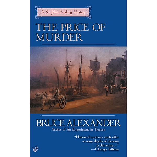 The Price of Murder / Sir John Fielding Bd.10, Bruce Alexander