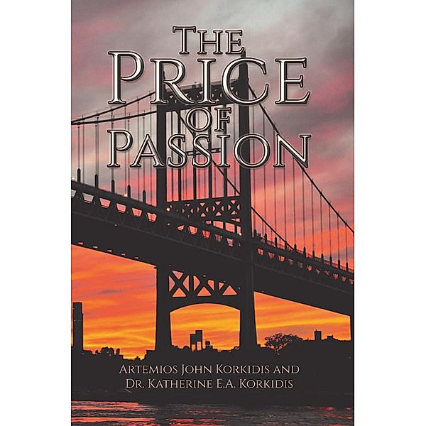 The Price of Passion, Katherine Korkidis, Artemios Korkidis