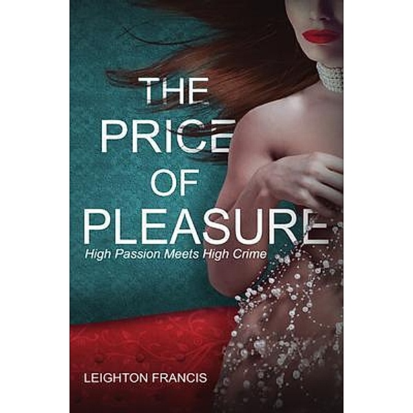 The Price of Pleasure, Leighton Francis