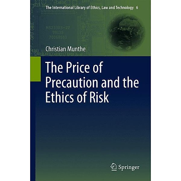 The Price of Precaution and the Ethics of Risk, Christian Munthe