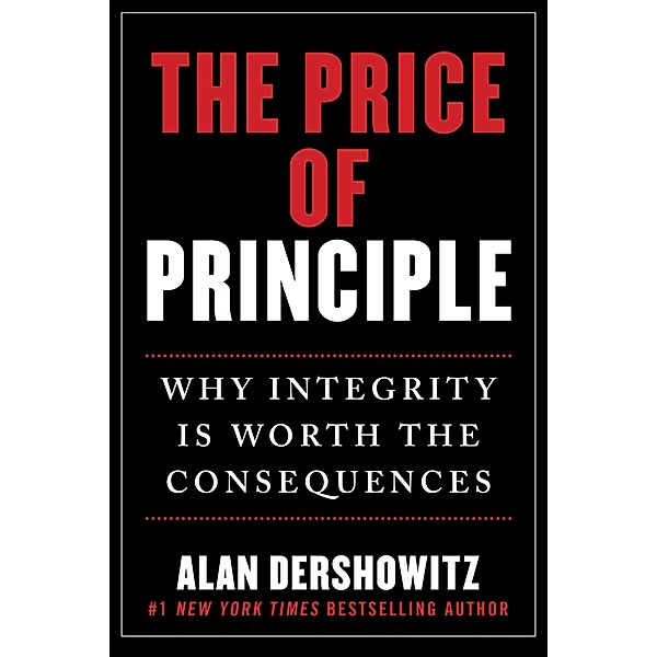 The Price of Principle, Alan Dershowitz
