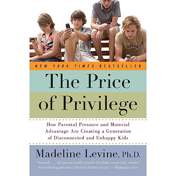 The Price of Privilege, Madeline Levine