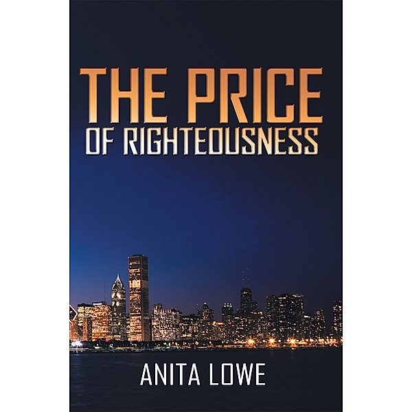 The Price of Righteousness, Anita Lowe