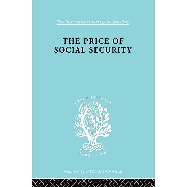 The Price of Social Security / International Library of Sociology, G. Williams