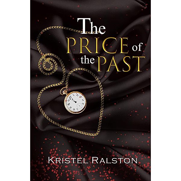 The Price of The Past, Kristel Ralston