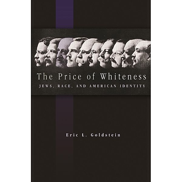 The Price of Whiteness, Eric L. Goldstein