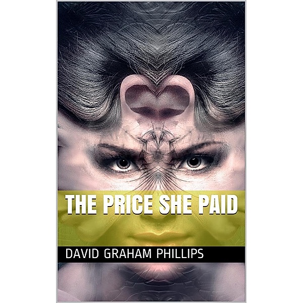 The Price She Paid, David Graham Phillips