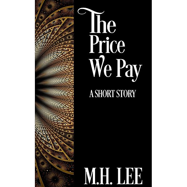 The Price We Pay, M. H. Lee