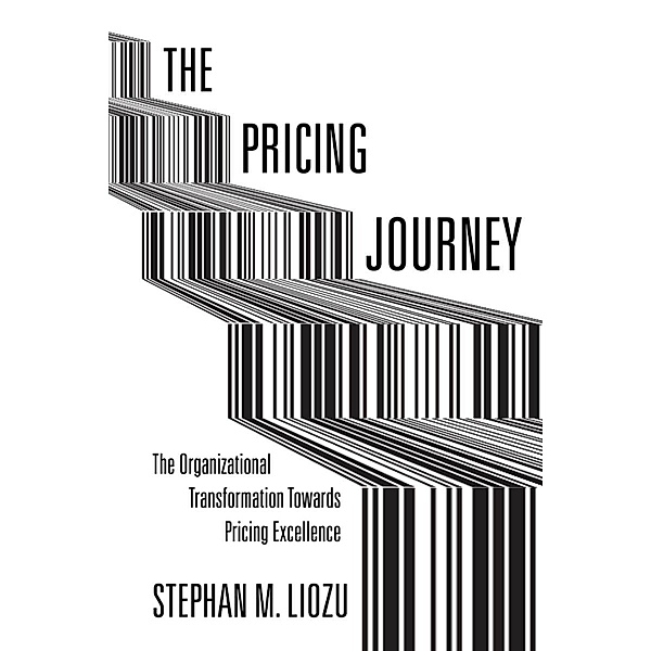 The Pricing Journey, Stephan M. Liozu