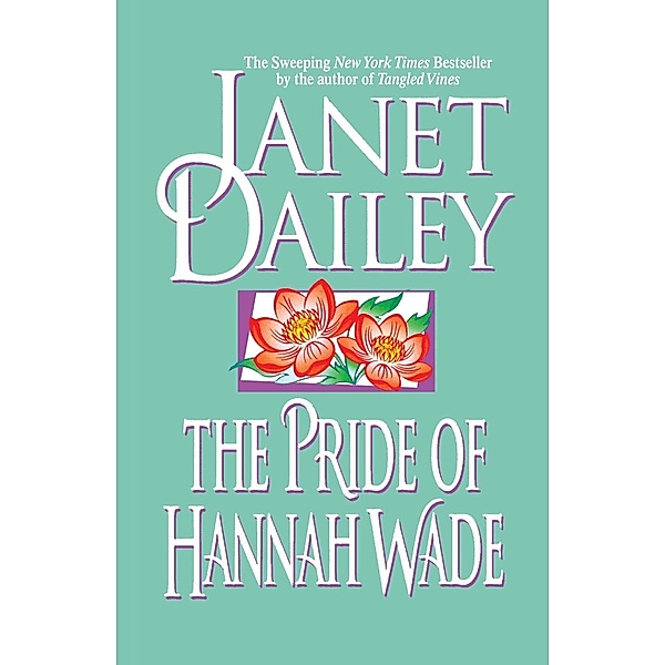 The Pride of Hannah Wade, Janet Dailey
