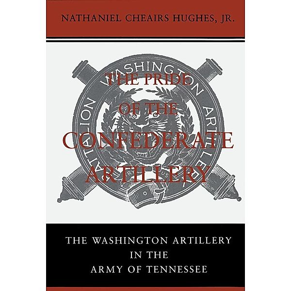 The Pride of the Confederate Artillery, Nathaniel Cheairs Hughes