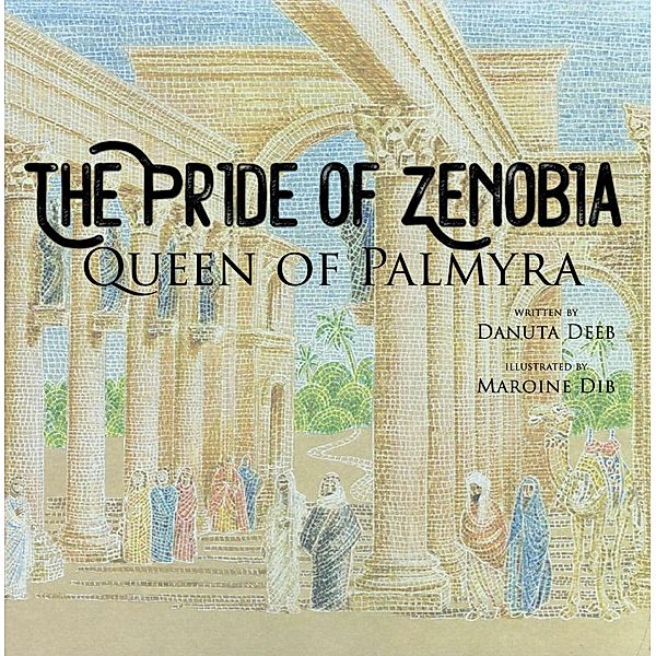 The Pride of Zenobia, Danuta Deeb