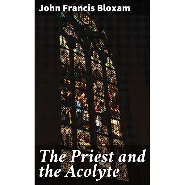 The Priest and the Acolyte, John Francis Bloxam