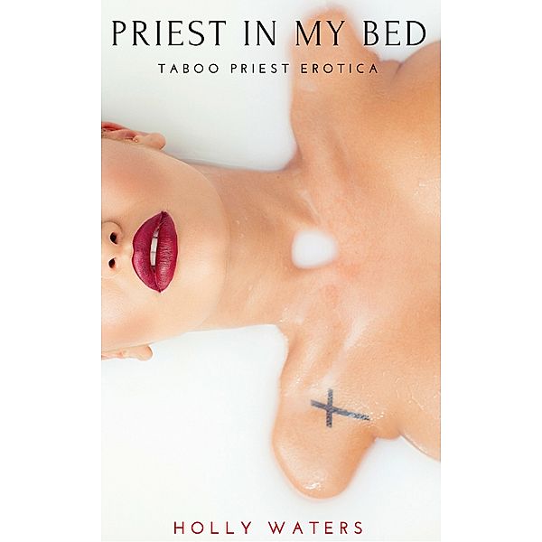 The Priest In My Bed!, Holly Waters