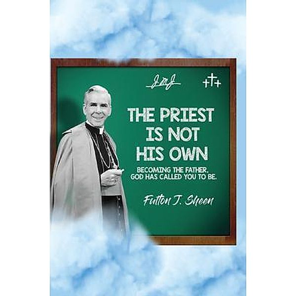 The Priest Is Not His Own., Fulton J. Sheen, Allan Smith