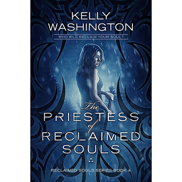 The Priestess of Reclaimed Souls / Reclaimed Souls, Kelly Washington