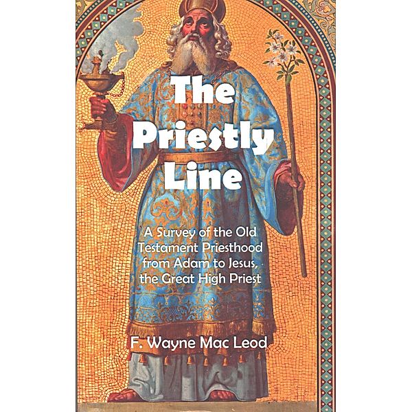 The Priestly Line, F. Wayne Mac Leod