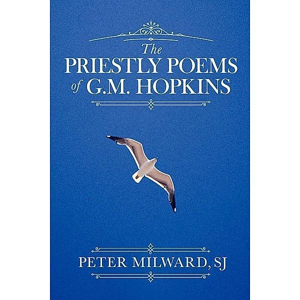 The Priestly Poems of G.M. Hopkins / FastPencil, Peter Milward