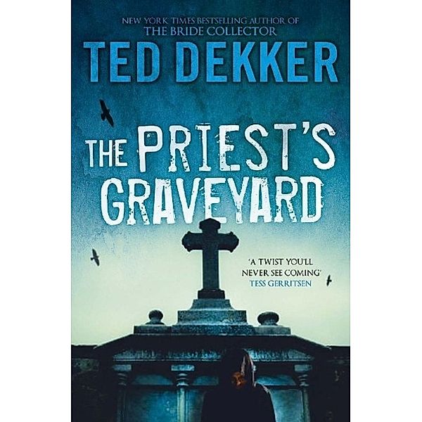 The Priest's Graveyard, Ted Dekker