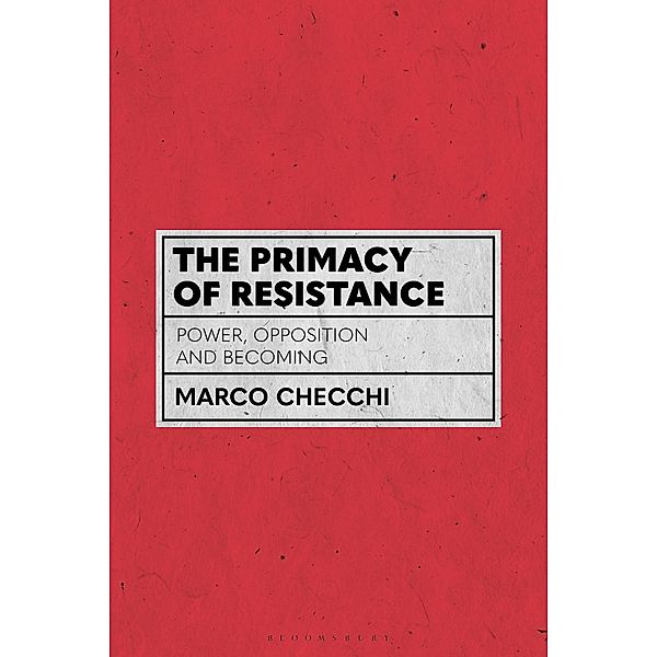 The Primacy of Resistance, Marco Checchi