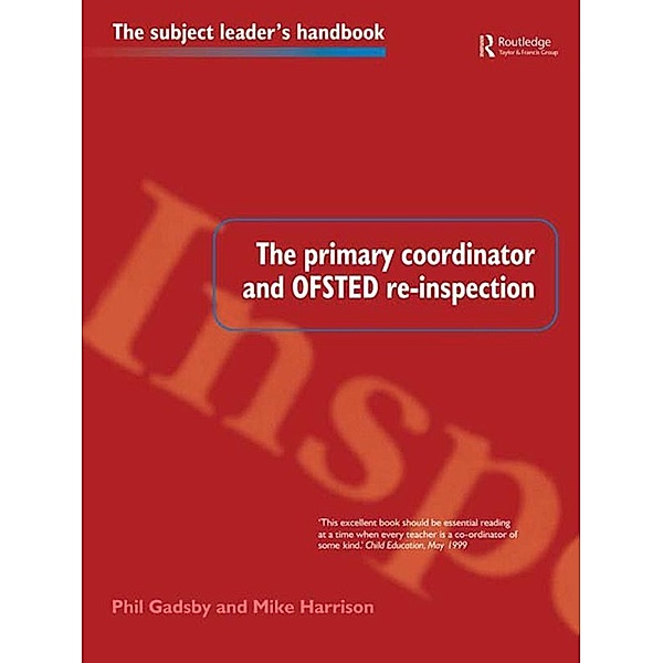 The Primary Coordinator and OFSTED Re-Inspection, Phil Gadsby, Mike Harrison
