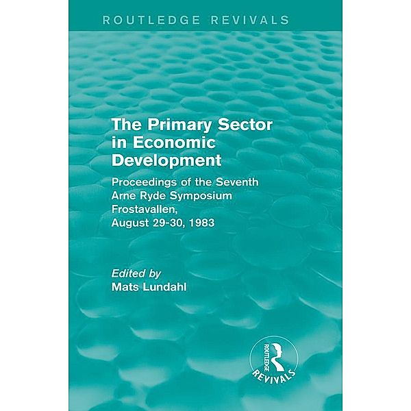 The Primary Sector in Economic Development (Routledge Revivals) / Routledge Revivals