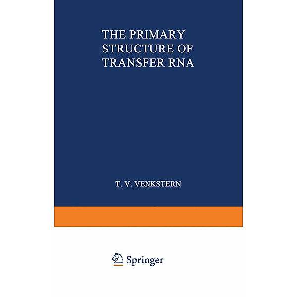 The Primary Structure of Transfer RNA, Tat Yana Venkstern
